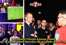 Photo of Le Président Français échange à Rabat avec de jeunes talents Marocains de jeux vidéo et de l’E-sport