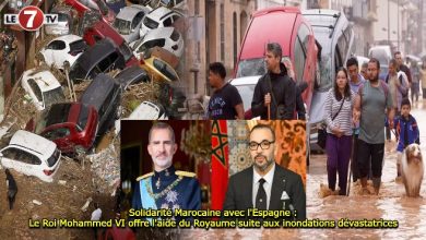 Photo of Solidarité Marocaine avec l’Espagne : Le Roi Mohammed VI offre l’aide du Royaume suite aux inondations dévastatrices