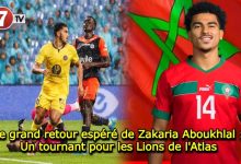 Photo of Le grand retour espéré de Zakaria Aboukhlal : Un tournant pour les Lions de l’Atlas 