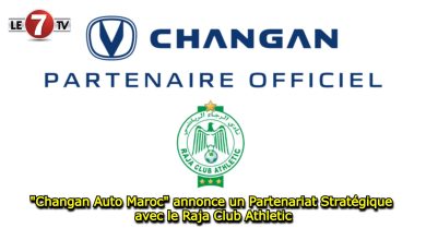 Photo of « Changan Auto Maroc » annonce un Partenariat Stratégique avec le Raja Club Athletic