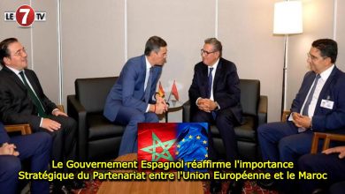 Photo of Le Gouvernement Espagnol réaffirme l’importance Stratégique du Partenariat entre l’Union Européenne et le Maroc