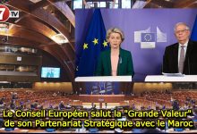 Photo of Le Conseil Européen salut la « Grande Valeur » de son Partenariat Stratégique avec le Maroc