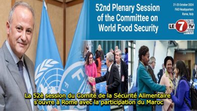 Photo of Rome: La 52è session du Comité de la Sécurité Alimentaire s’ouvre, avec la participation du Maroc