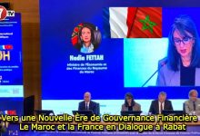 Photo of Vers une Nouvelle Ère de Gouvernance Financière : Le Maroc et la France en Dialogue à Rabat