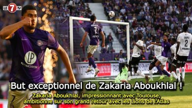 Photo of Zakaria Aboukhlal, impressionnant avec Toulouse, ambitionne sur son grand retour avec les Lions de l’Atlas 