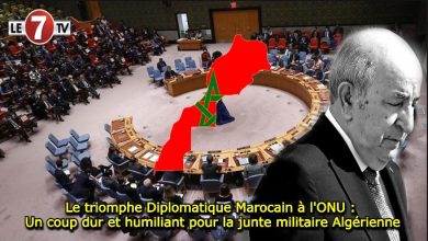 Photo of Le triomphe Diplomatique Marocain à l’ONU : Un coup dur et humiliant pour la junte militaire Algérienne