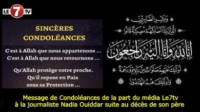 Photo of Message de Condoléances de la part du média Le7tv à la journaliste Nadia Ouiddar suite au décès de son père 