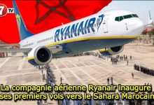 Photo of La compagnie aérienne Ryanair inaugure ses premiers vols vers le Sahara Marocain