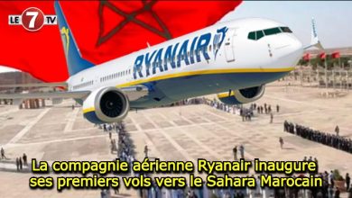 Photo of La compagnie aérienne Ryanair inaugure ses premiers vols vers le Sahara Marocain