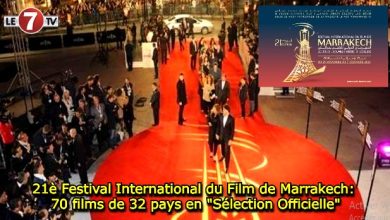 Photo of 21è Festival International du Film de Marrakech: 70 films de 32 pays en « Sélection Officielle »