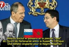 Photo of Moscou exclut le polisario et la pseudo « rasd » du Forum de Partenariat entre la Russie et l’Afrique : Une défaite cinglante pour le Régime Algérien