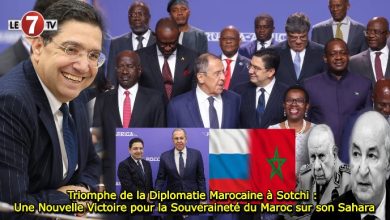 Photo of Triomphe de la Diplomatie Marocaine à Sotchi : Une Nouvelle Victoire pour la Souveraineté du Maroc sur son Sahara