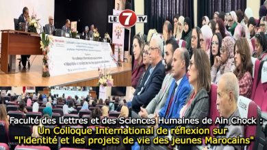 Photo of Faculté des Lettres et des Sciences Humaines de Ain Chock : Un Colloque International de réflexion sur « l’identité et les projets de vie des jeunes Marocains »