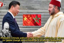 Photo of Le Président Chinois Xi Jinping prévoit une visite non-officielle au Maroc : Un geste chargé de symboles et d’enjeux stratégiques