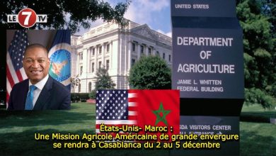 Photo of États-Unis-Maroc : Une Mission Agricole Américaine de grande envergure se rendra à Casablanca du 2 au 5 décembre 