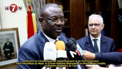 Photo of Le Ministre de l’Hydraulique, de l’Assainissement et de l’Environnement de la République du Niger, le Colonel Maïzama Abdoulaye : Le Maroc est un modèle en matière de gestion de l’eau