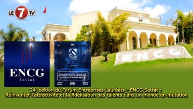 Photo of 24ᵉ édition du Forum Entreprises Lauréats – ENCG Settat : Réinventer l’attractivité et la fidélisation des talents dans un monde en mutation