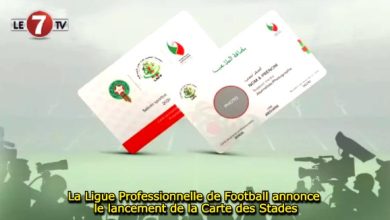 Photo of La Ligue Professionnelle de Football annonce le lancement de la Carte des Stades