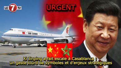 Photo of Xi Jinping a fait escale à Casablanca : un geste lourd de symboles et d’enjeux stratégiques