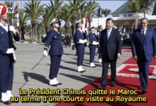 Photo of Le Président Chinois quitte le Maroc au terme d’une courte visite au Royaume