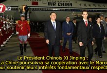 Photo of Le Président Chinois Xi Jinping : La Chine poursuivra sa coopération avec le Maroc pour soutenir leurs intérêts fondamentaux respectifs