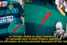 Photo of Le nouveau maillot du Raja Casablanca : Un camouflet pour la junte algérienne et une affirmation de la Souveraineté Marocaine sur son Sahara