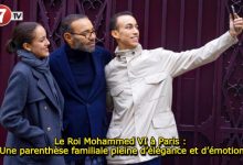 Photo of Le Roi Mohammed VI à Paris : Une parenthèse familiale pleine d’élégance et d’émotion