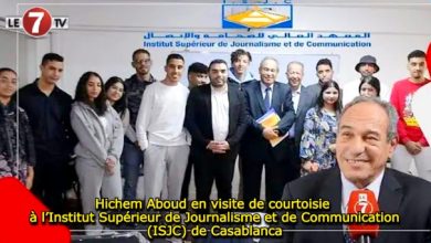 Photo of Hichem Aboud en visite de courtoisie à l’Institut Supérieur de Journalisme et de Communication (ISJC) de Casablanca