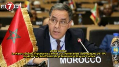 Photo of Addis-Abeba: Le Maroc réitère l’importance d’éviter aux Partenariats Stratégiques de l’UA de servir de plateformes de polémiques politiques inutiles