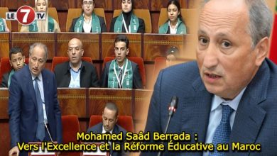 Photo of Mohamed Saâd Berrada : Vers l’Excellence et la Réforme Éducative au Maroc