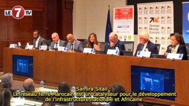 Photo of Samira Sitail : Le réseau ferré Marocain est un catalyseur pour le développement de l’infrastructure nationale et Africaine 