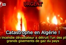 Photo of Catastrophe en Algérie : Un incendie dévastateur a détruit l’un des plus grands gisements de gaz du pays