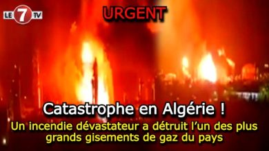 Photo of Catastrophe en Algérie : Un incendie dévastateur a détruit l’un des plus grands gisements de gaz du pays