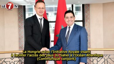 Photo of La Hongrie salue l’Initiative Royale visant à faciliter l’accès des pays du Sahel à l’Océan Atlantique (Communiqué conjoint)