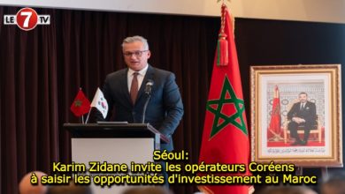 Photo of Séoul: Karim Zidane invite les opérateurs Coréens à saisir les opportunités d’investissement au Maroc