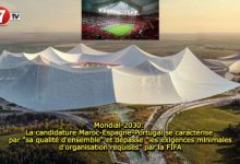 Photo of Mondial-2030: La candidature Maroc-Espagne-Portugal se caractérise par « sa qualité d’ensemble » et dépasse « les exigences minimales d’organisation requises » par la FIFA