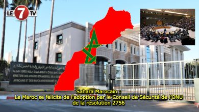 Photo of Sahara Marocain : Le Maroc se félicite de l’adoption par le Conseil de Sécurité de l’ONU de la résolution 2756 