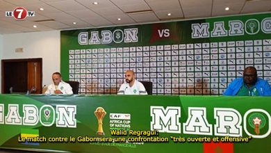 Photo of Walid Regragui: Le match contre le Gabon sera une confrontation “très ouverte et offensive” 