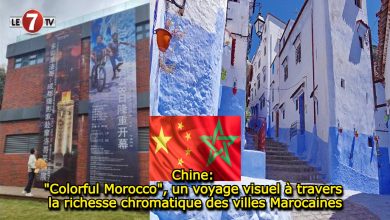 Photo of Chine: « Colorful Morocco », un voyage visuel à travers la richesse chromatique des villes Marocaines