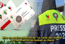 Photo of Mise en service effective de « La Carte des Stades » lors des matchs de football au Maroc