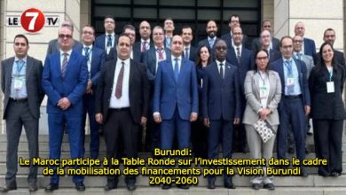 Photo of Burundi: Le Maroc participe à la Table Ronde sur l’investissement dans le cadre de la mobilisation des financements pour la Vision Burundi 2040-2060