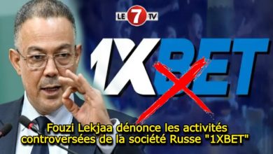 Photo of Fouzi Lekjaa dénonce les activités controversées de la société Russe « 1XBET »