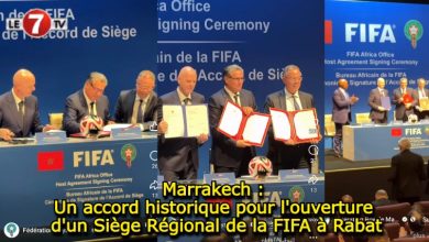 Photo of Marrakech : Un accord historique pour l’ouverture d’un Siège Régional de la FIFA à Rabat