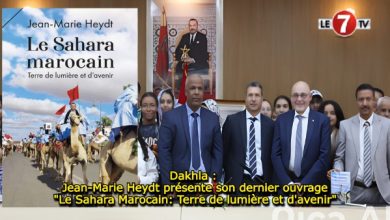 Photo of Dakhla : Jean-Marie Heydt présente son dernier ouvrage « Le Sahara Marocain: Terre de lumière et d’avenir »