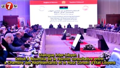 Photo of Dialogue inter-Libyen : Début à Bouznika de la réunion consultative entre la Chambre des Représentants et le Haut Conseil d’État Libyens