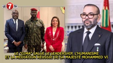 Photo of LE « GIMA » SALUE LE LEADERSHIP, L’HUMANISME ET LA MÉDIATION RÉUSSIE DE SA MAJESTÉ MOHAMMED VI