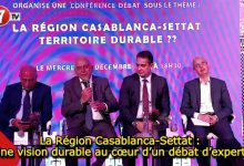 Photo of La Région Casablanca-Settat : Une vision durable au cœur d’un débat d’experts