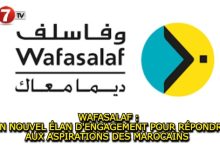 Photo of WAFASALAF : UN NOUVEL ÉLAN D’ENGAGEMENT POUR RÉPONDRE AUX ASPIRATIONS DES MAROCAINS