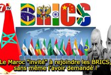 Photo of Le Maroc « invité » à rejoindre les BRICS, sans même l’avoir demandé !