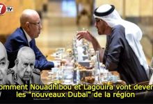 Photo of L’Initiative Atlantique : Comment Nouadhibou et Lagouira vont devenir les « nouveaux Dubaï » de la région